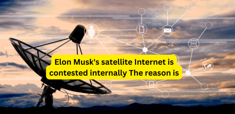 elon-musk-satellite-internet-is-contested-internally-the-reason-is